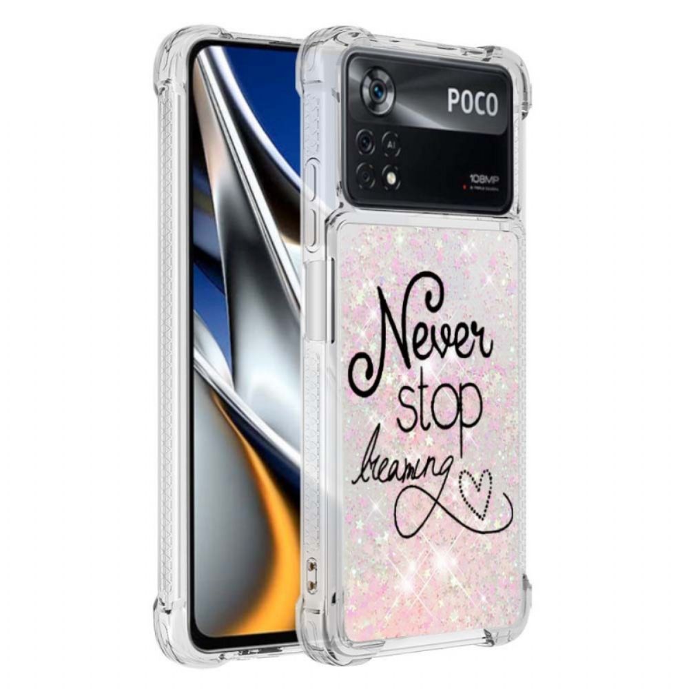 Hoesje voor Poco X4 Pro 5G Stop Nooit Met Dromen Van Pailletten